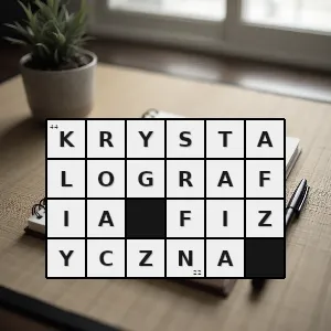 Hasło krzyżówkowe dział fizyki zajmujący się ustalaniem zależności między własnościami fizycznymi a budową kryształów - krystalografia fizyczna – rozwiązanie, synonimy, podpowiedzi i definicje krzyżówkowe